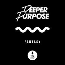 Deeper Purpose – Fantasy (Extended Mix)