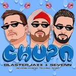 Blasterjaxx, Sevenn – Chupa (Sevenn Hybrid Techno Extended Remix)