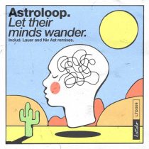 Astroloop – Let Their Minds Wander