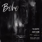 BOHO – Nasty Affair