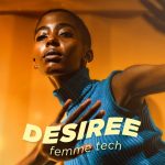 Desiree (RSA) – Femme Tech