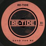 Re-Tide – Good For Me