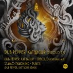 Dub Pepper, KatyaGur – Creolo