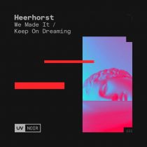 Heerhorst – We Made It / Keep on Dreaming