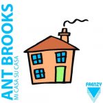 Ant Brooks – Mi Casa, Su Casa