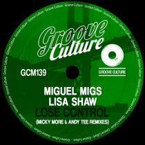 Miguel Migs, Lisa Shaw, Micky More & Andy Tee – Lose Control (Micky More & Andy Tee Remixes)
