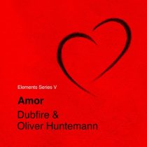 Oliver Huntemann, Dubfire – Elements Series V: Amor
