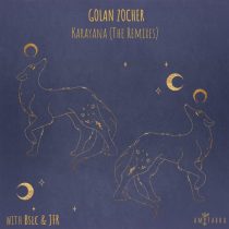 Golan Zocher – Karayana (The Remixes)