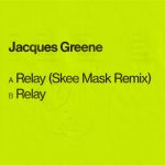 Jacques Greene – Relay