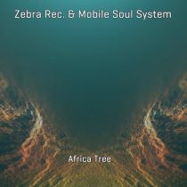 Mobile Soul System, Zebra Rec. – Africa Tree