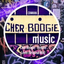 Cher Boogie – Female Lovin