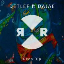 Dajae, Detlef – Deep Dip