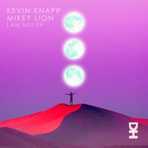Kevin Knapp, Mikey Lion – I Am Not
