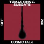 Subgate, Tømas Sinn – Cosmic Talk