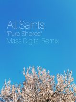 Mass Digital – All Saints – Pure Shores (Mass Digital Remix)