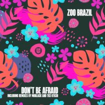 Zoo Brazil – Don’t Be Afraid