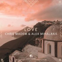 Chris Madem, Cafe De Anatolia, Alex Mihalakis – Love