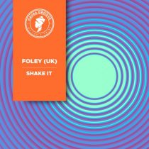 FOLEY (UK) – SHAKE IT