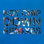 Hot Chip – Down (Remixes)