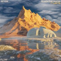 AEYEM, Lakyn – Reach the Water