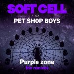 Pet Shop Boys, Soft Cell – Purple Zone (The Remixes)