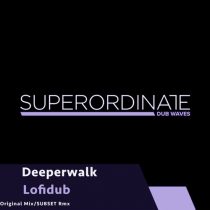 Deeperwalk – Lofidub