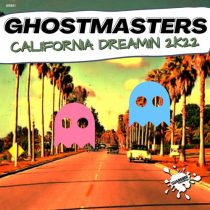 GhostMasters – California Dreamin 2k22