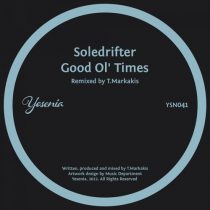 Soledrifter – Good Ol’ Times (T.Markakis Remix)