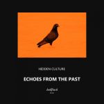 Hidden Culture – Echoes From the Past