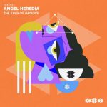 Angel Heredia – THE KING OF GROOVE