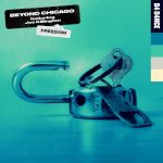 Joe Killington, Beyond Chicago – Freedom – Extended Mix