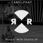 CamelPhat – Hangin’ With Charlie EP