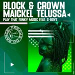 Block & Crown, Maickel Telussa – Play That Funky Music Feat. S-Boyz