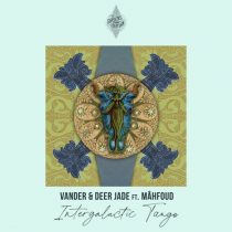 Vander, Mâhfoud, Deer Jade – Intergalactic Tango