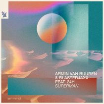 Armin van Buuren, Blasterjaxx, 24H – Superman