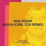 Riva Starr – Maria (Carl Cox Remix)