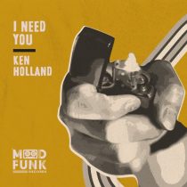 Ken Holland – I Need You