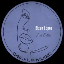 Bizen Lopez – Fail Better