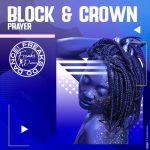 Block & Crown – Prayer