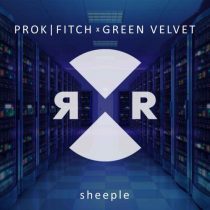 Green Velvet, Prok & Fitch – Sheeple