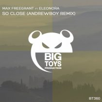 Eleonora, Max Freegrant – So Close (Andrewboy Remix)