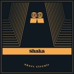 Shaka – Short Circuit