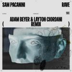 Sam Paganini – Rave (Adam Beyer & Layon Giordani Remix)