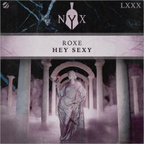 Roxe – Hey Sexy