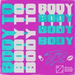 TELYKast – Body To Body (Extended Mix)