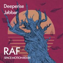 Jabbar, Space Motion, Deeperise – Raf