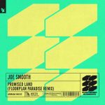 Joe Smooth – Promised Land – Floorplan Paradise Remix
