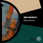 Ben Murphy – Baby Moma