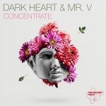 Mr. V, Dark Heart – Concentrate