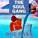 The Soul Gang – Que Pasa (Nu Disco Mix)